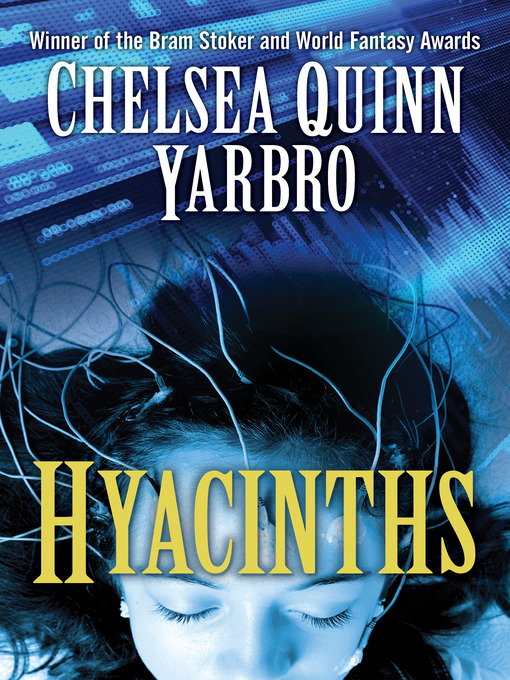 Title details for Hyacinths by Chelsea Quinn Yarbro - Available